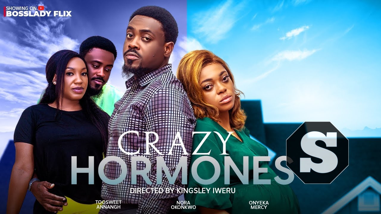 Crazy Hormones Nollywood Movie Download