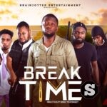 Break Time (2024) [Nollywood]