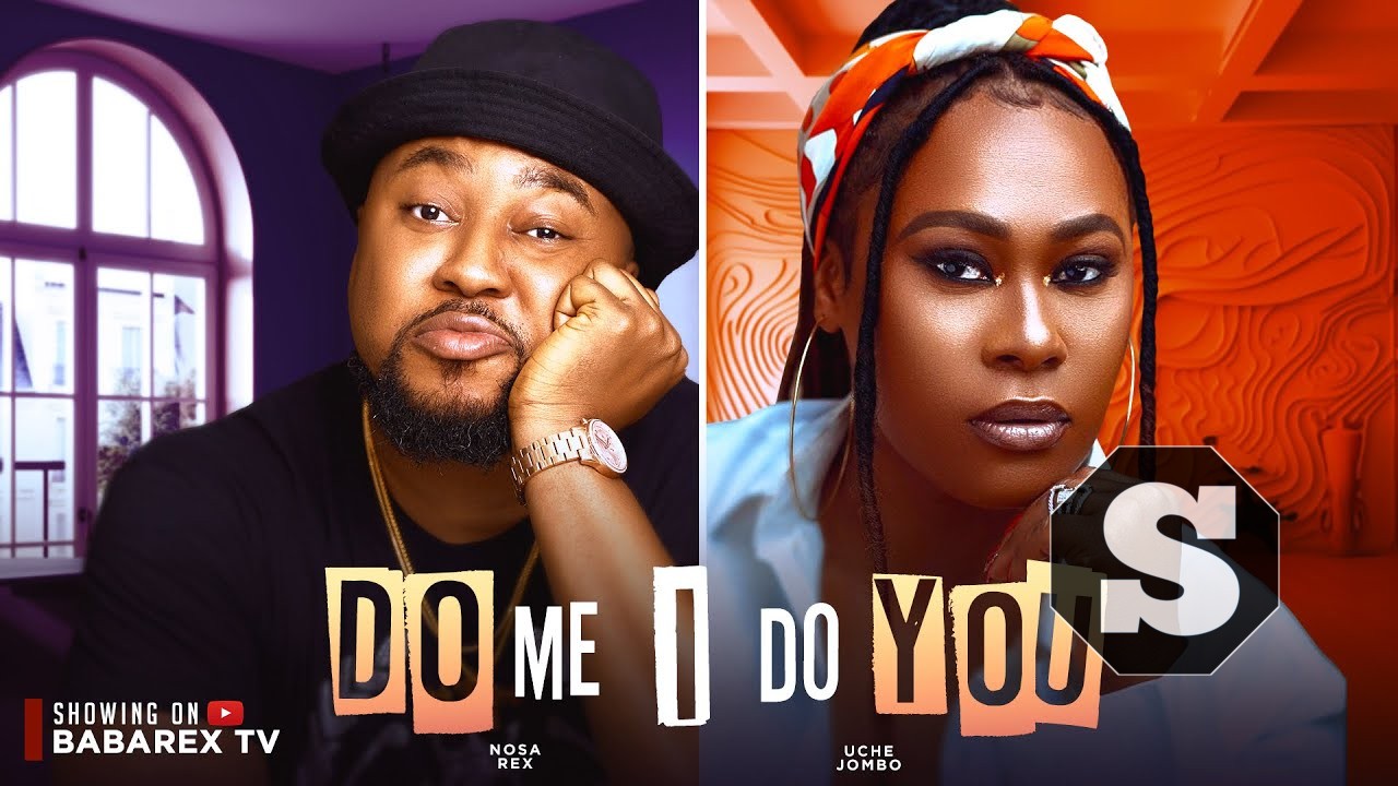 Do Me I Do You Nollywood Movie Download