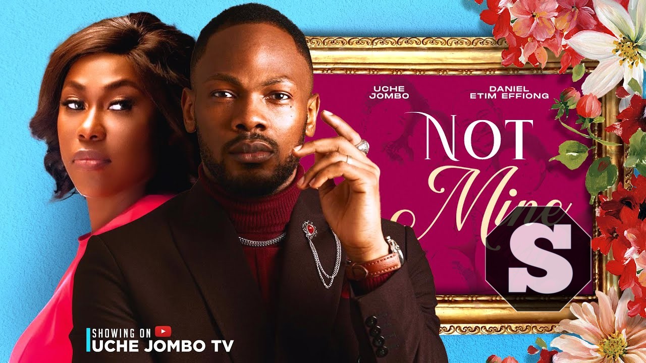 Not Mine (2024) [Nollywood]
