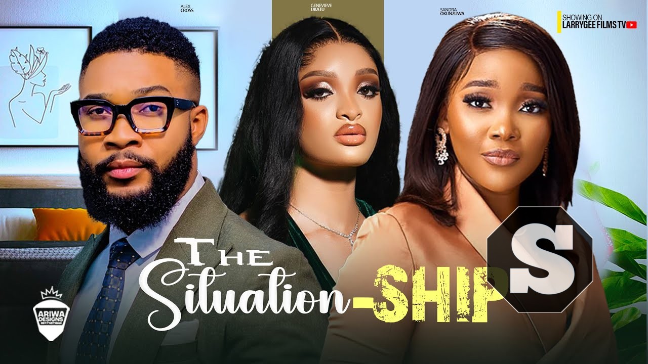 The Situation-Ship Nollywood Movie Download