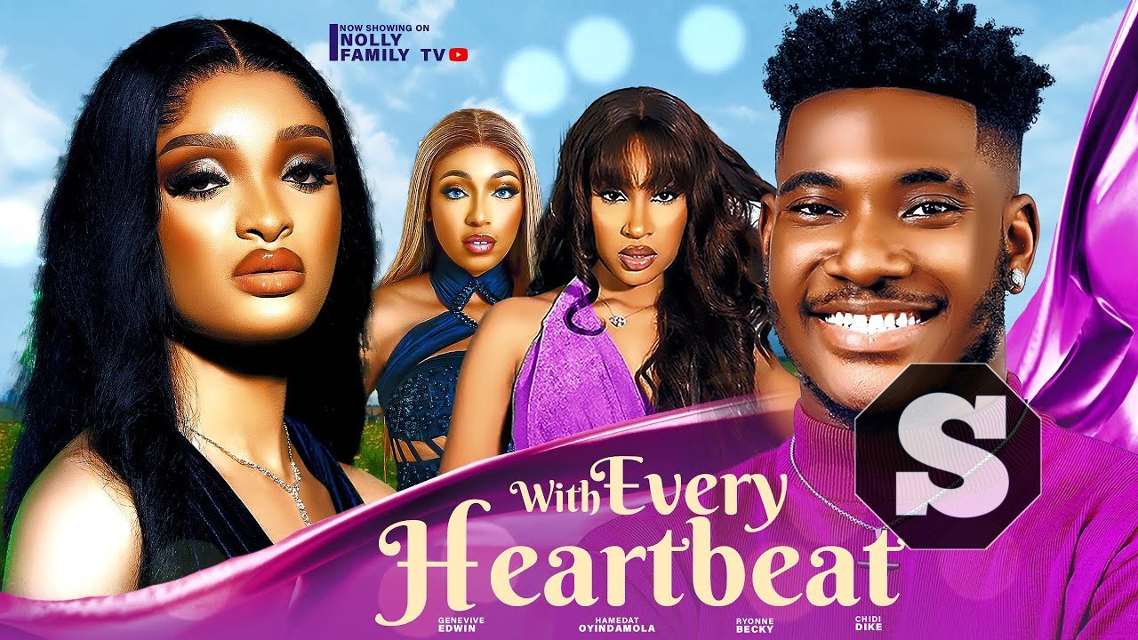 With Every Heartbeat Nollywood Movie Download